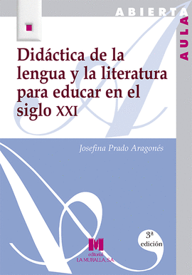 DIDACTICA DE LA LENGUA Y LA LITERATURA PARA EDUCAR EN SIGLO XXI