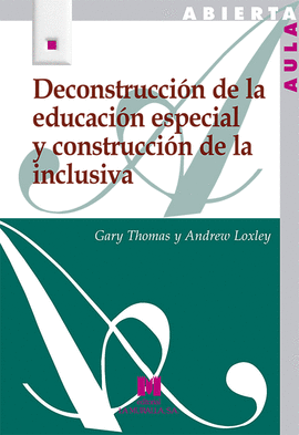 DECONSTRUCCION DE LA EDUCACION ESPECIAL Y CONSTRUCCION INCLUSIVA