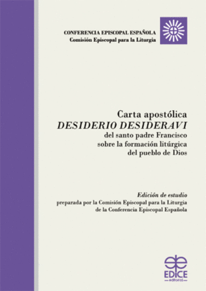 EDICION DE ESTUDIO CARTA APOSTOLICA DESIDERIO DESIDERAVI