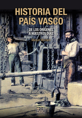 HISTORIA DEL PAIS VASCO:DE LOS ORIGENES A NUESTROS DIAS