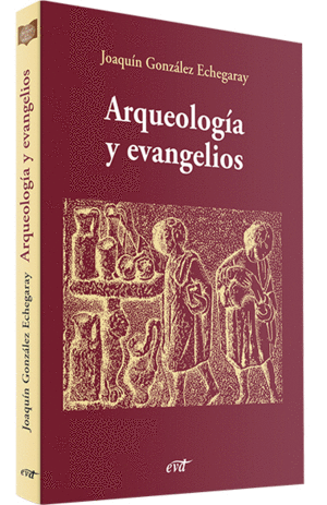 ARQUEOLOGIA Y EVANGELIOS