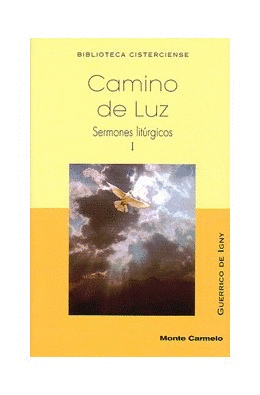CAMINO DE LUZ SEMONES LITURGICOS TOMO I