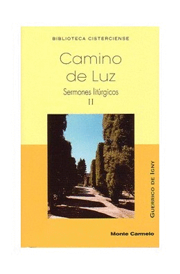 CAMINO DE LUZ SERMONES LITURGICOS TOMO II