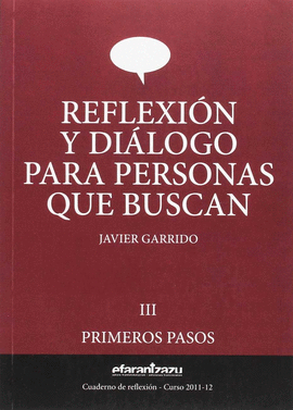 REFLEXIÓN Y DIÁLOGO PARA PERSONAS QUE BUSCAN III