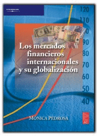 MERCADOS FINANCIEROS INTERNACIONALES Y SU GLOBALIZACION, LOS
