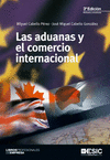 ADUANAS Y EL COMERCIO INTERNACIONAL, LAS 3ªED.
