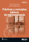 PRACTICAS Y CONCEPTOS BASICOS DE MICROECONOMIA. 4ªEDICION