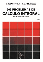 909 PROBLEMAS DE CALCULO INTEGRAL TOMO I I