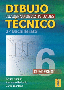 DIBUJO TECNICO Nº6 CUADERNO DE ACTIVIDADES 2º BACHILLERATO