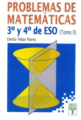 PROBLEMAS DE MATEMATICAS 3 Y 4 ESO TOMO II