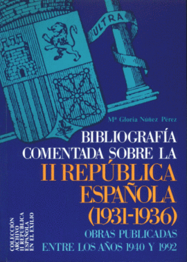 BIBLIOGRAFIA COMENTADA SOBRE LA II REPU BLICA ESPAÑOLA