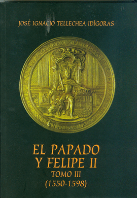PAPADO Y FELIPE II, EL TOMO III