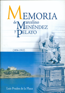 MEMORIA DE MARCELINO MENENDEZ Y PELAYO 1856-1912
