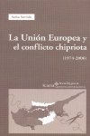 UNION EUROPEA Y EL CONFLICTO CHIPRIOTA (1974-2006), LA