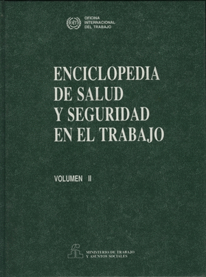ENCICLOPEDIA DE SALUD Y SEGURIDAD EN EL TRABAJO VOLUMEN II