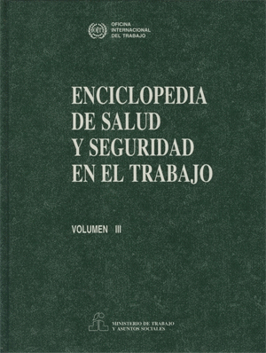 ENCICLOPEDIA DE SALUD Y SEGURIDAD EN EL TRABAJO VOLUMEN III