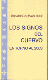 SIGNOS DEL CUERVO EN TORNO AL 2003, LOS