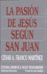 PASION DE JESUS SEGUN SAN JUAN, LA