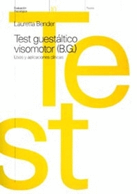 TEST GUESTALTICO VISOMOTOR BG USOS Y APLICACIONES CLINICAS+TEST
