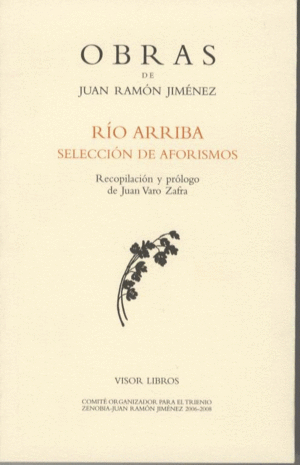 RIO ARRIBA SELECCION DE AFORISMOS OBRAS DE JUAN RAMON JIMENEZ