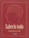 SABERLO TODO (EL PEQUEÑO LIBRO DEL SABER)