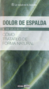 DOLOR DE ESPALDA -COMO TRATARLO DE FORMA NATURAL-