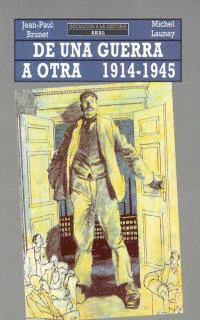 DE UNA GUERRA A OTRA 1914-1945