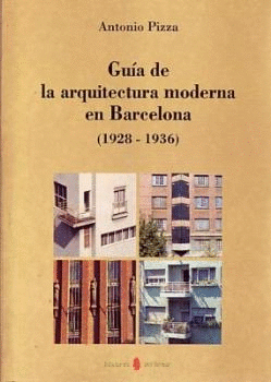 GUIA DE LA ARQUITECTURA MODERNA EN BAR- CELONA 1928-1936