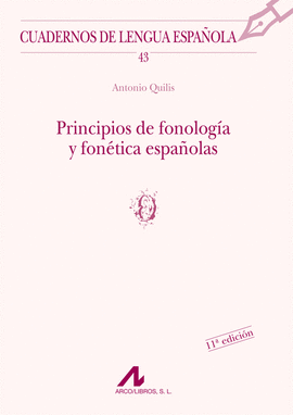 PRINCIPIOS DE FONOLOGIA Y FONETICA ESPAÑOLAS, CUADERNOS DE LENGU