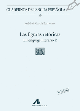 FIGURAS RETORICAS, LAS. EL LENGUAJE LITERARIO 2.