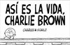 ASI ES LA VIDA CHARLIE BROWN