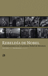 REBELDIA DEL NOBEL (CONVERSACIONES 16 PREMIOS NOBEL LITERATURA)