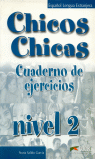 CHICOS CHICAS CUADERNO DE EJERCICIOS NIVEL 2