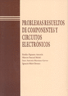 PROBLEMAS RESUELTOS DE COMPONENTES Y CIRCUITOS ELECTRÓNICOS