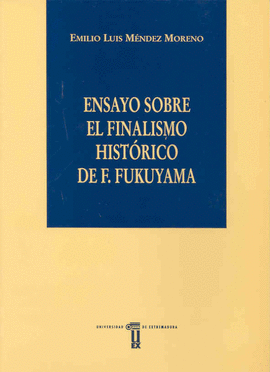 ENSAYO SOBRE EL FINALISMO HISTORICO DE F. FUKUYAMA