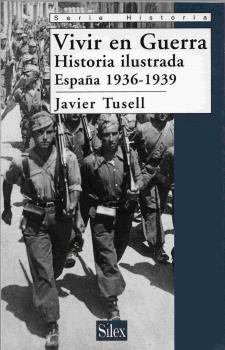 VIVIR EN GUERRA HISTORIA ILUSTRADA ESPAÑA 1936 1939
