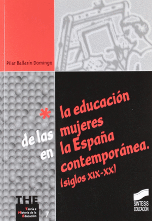 EDUCACION DE LAS MUJERES EN LA ESPAÑA CONTEMPORANE