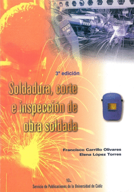 SOLDADURA CORTE E INSPECCION DE OBRA SOLDADA 3º EDICION
