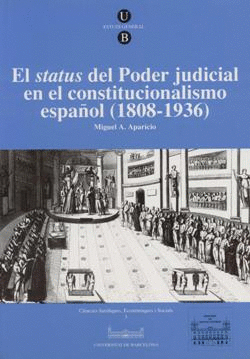 STATUS DEL PODER JUDICIAL EN EL CONSTI- TUCIONALISMO ESPAÑOL 1808