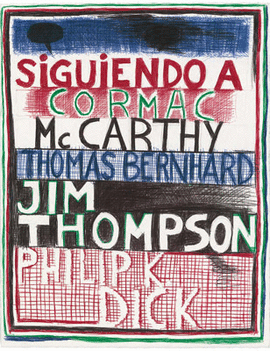 SIGUIENDO A CORMAC MCCARTHY THOMAS BERNHARD JIM THOMPSON