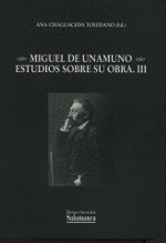 MIGUEL DE UNAMUNO ESTUDIOS SOBRE SU OBRA III