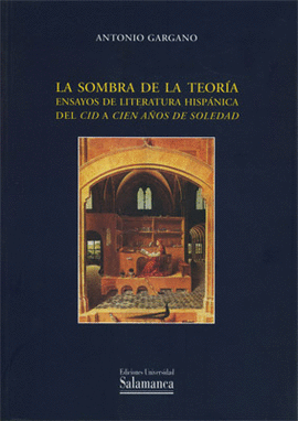 SOMBRA DE LA TEORIA, LA  ENSAYOS DE LITERATURA HISPANICA