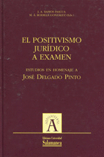 POSITIVISMO JURIDICO A EXAMEN, EL ESTUDIOS HOMENAJE JOSE DELGADO
