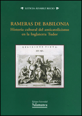 RAMERAS DE BABILONIA HISTORIA CULTURAL ANTICATOLICICISMO