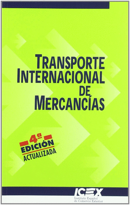 TRANSPORTE INTERNACIONAL DE MERCANCIAS, EL  4ª ED.