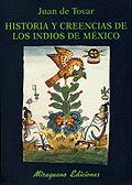 HISTORIA Y CREENCIA DE LOS INDIOS DE MEXICO