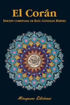 CORAN EDICION COMENTADA DE RAUL GONZALEZ BORNEZ, EL
