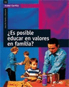 ES POSIBLE EDUCAR EN VALORES EN FAMILIA 11