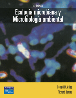 ECOLOGIA MICROBIANA Y MICROBIOLOGIA AMBIENTAL 4ª EDICION
