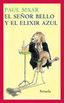 SEÑOR BELLO Y EL ELIXIR AZUL, EL 145